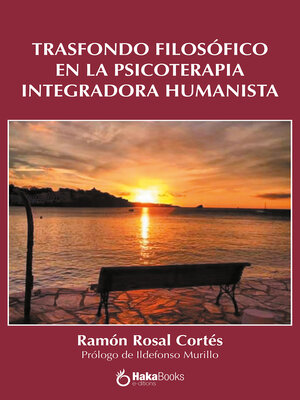 cover image of Trasfondo filosófico en la Psicoterapia Integradora Humanista